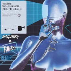 Tensnake Feat. Jessy Lanza - Keep it Secret (NOGUERA, Ballester Remix)