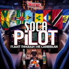DJ TRUFFLES - SOCA PILOT
