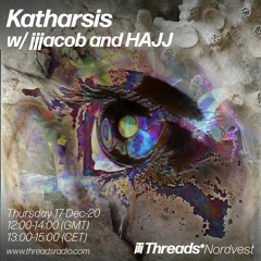 katharsis with jjjacob & hajj on Threads*Nordvest (17/12/20)