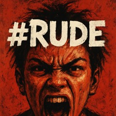 #RUDE