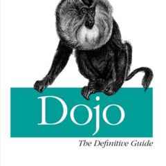 [Free] PDF 🎯 Dojo: The Definitive Guide by  Matthew A. Russell [EBOOK EPUB KINDLE PD