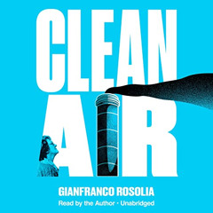 [ACCESS] EPUB 📕 Clean Air by  Gianfranco Rosolia,Gianfranco Rosolia,Gianfranco Rosol