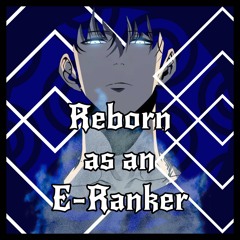 Reborn as an E-Ranker