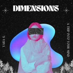 Dimensions - Yara G.