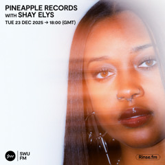 Pineapple Records with Shay Elys - 23 December 2025