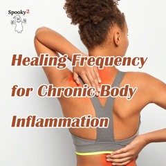 Healing Frequency for Chronic Body Inflammation  - Spooky2 Rife Frequencies