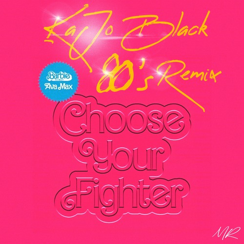 Ava Max - Choose Your Fighter (KaJo Black 80's Remix)