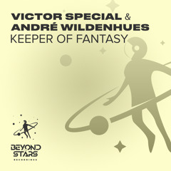 Victor Special & André Wildenhues - Keeper Of Fantasy