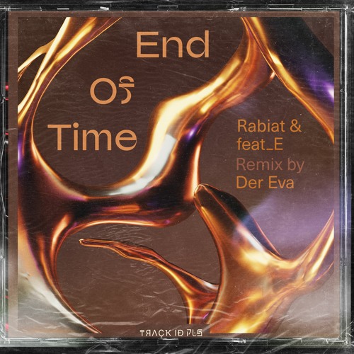 Rabiat & feat_E - End Of Time