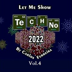Let Me Show Techno (2022)(Vol.4) By Carlos Ferreira