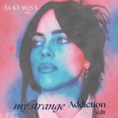 Billie Eilish  - My Strange Addiction Edit (FREE Download)