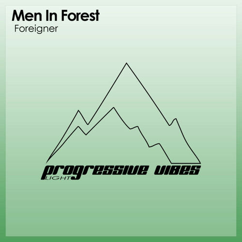 Men In Forest - Foreigner [Progressive Vibes Light - PVM728L]