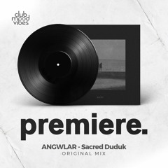 PREMIERE: ANGWLAR - Sacred Duduk (Original Mix) [KULTO]