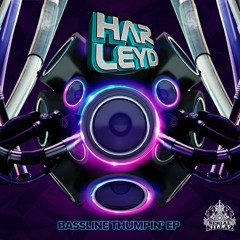 HARLEY D - BASSLINE THUMPIN EP