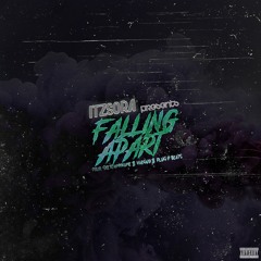 Itzsora - Falling Apart [Prod. Sketchmyname & Vaegud] (Mix by Plug P Beats)