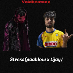 stress (paablow x amintijay) (Prod by voidbeatzzz)