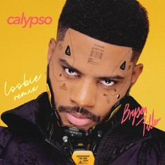 bryson tiller - calypso (loobie edit)