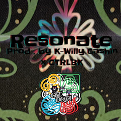 Resonate (Prod. By K-Willy Cashin x CTRLBK)