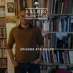 Episode # 10 - Gilles, les auteurs vivants et la lecture en marchant