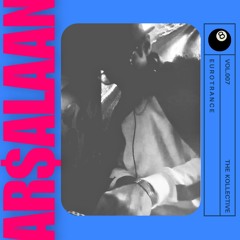 [the kollective 007: eurotrance] AR$ALAAN