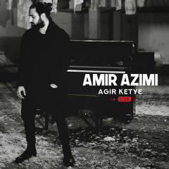 Amir Azimi - Agir Ketye