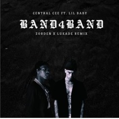 Central Cee Ft. Lil Baby - Band4band (Zorden & Lukade Remix)