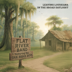 Leaving Louisiana in the Broad Daylight (feat. The Oak Ridge Boys)