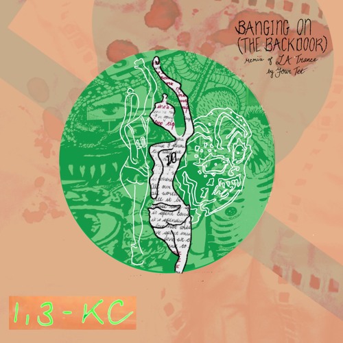 1,3 - KC's Banging On (The Backdoor) remix of LA Trance by Four Tet