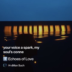 4️⃣ echoes of love.