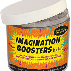 [Get] PDF 💞 Imagination Boosters In a Jar: What-If Scenarios to Spark Creativity, Se