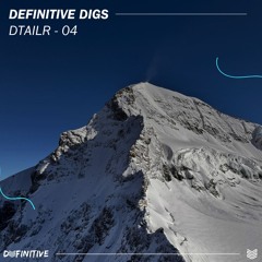Definitive Digs #04 - DTAILR