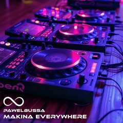 Makina Everywhere (PawelBussa)