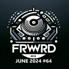 FRWRD MIX JUNE 2024 #64