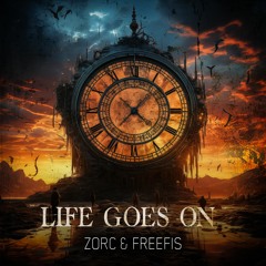 Zorc And FreeFis - Life Goes On (Monkey Master)
