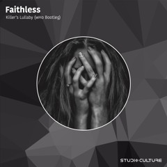 Faithless - Killer's Lullaby ( wHo Bootleg )