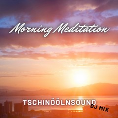 Morning Meditation (DJ-MIX)