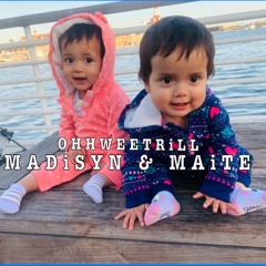 MADiSYN & MAiTE - OHHWEETRiLL (prod.by Heath Stone)