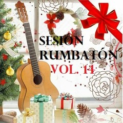 Ruben Ruiz Dj - Sesion Rumbaton Vol. 14