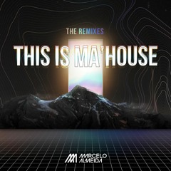 Marcelo Almeida - This is Ma House (Alberto Ponzo Catuxa Remix)