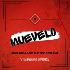 Lirico En La Casa x Atomic Otro Way - Muevelo (Thanos K. Edit)