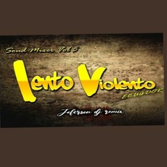SOOUND_ MIXER VOL 5 ALA VENTA LENTO VIOLENTO ECUADOR _ITALO DANCE  JEFERSON DJ RMX