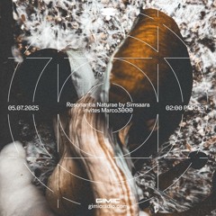 Resonantia Naturae by Simsaara invites Marco3000 @ GIMIC - 05 July 2025