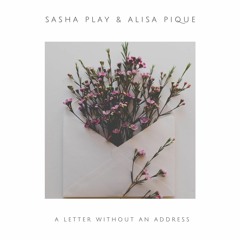 Sasha Play & Alisa Pique - A letter without an address.