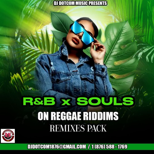 Stream R&B x SOULS ON REGGAE RIDDIMS (REMIXES PACK) [CLEAN]® by DJ