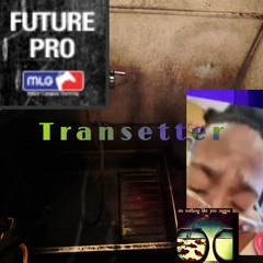 Transetter (prod. Liquid Psyche)