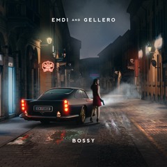 Emdi & Gellero - Bossy