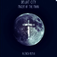 Maker Of The Moon (HeZoKo Remix)
