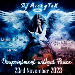 Disapointment Without Peace by DJ MickyTeK 23-11-2023