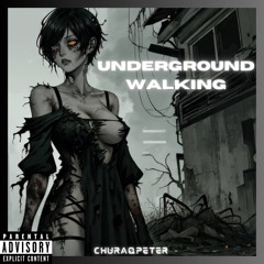 Underground Walking