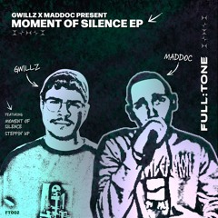 GWILLZ X MADDOC - MOMENT OF SILENCE [FREE DOWNLOAD]